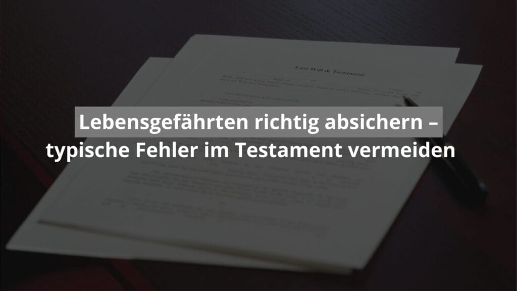 Testament vermeiden Fehler