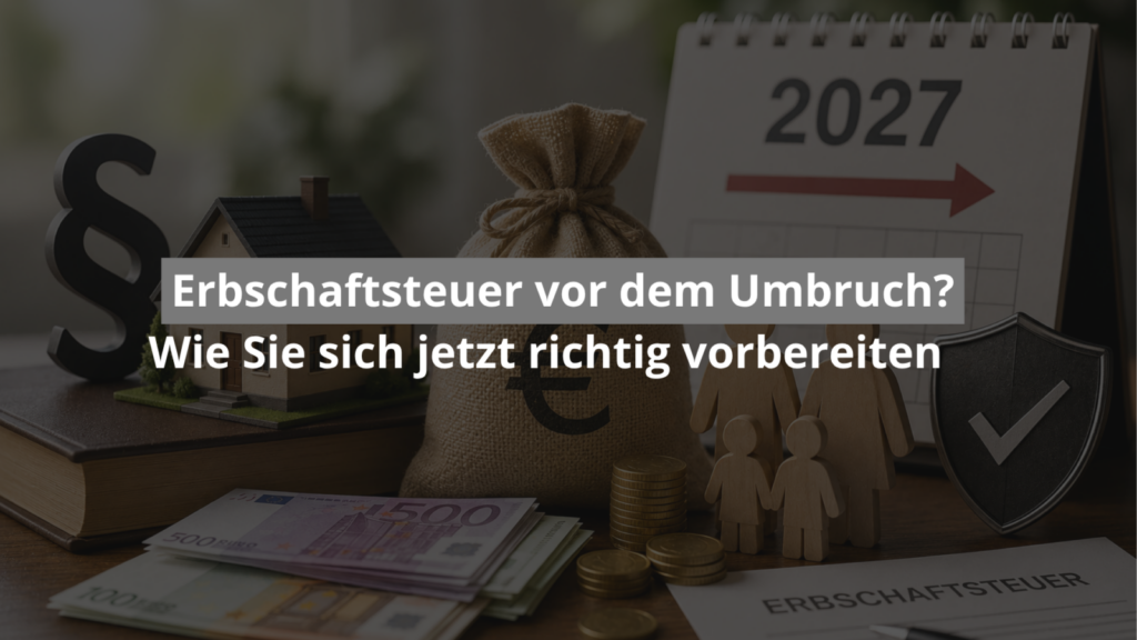 Erbschaftsteuer 2027 mit Haus, Geld, Familie und Schutzschild